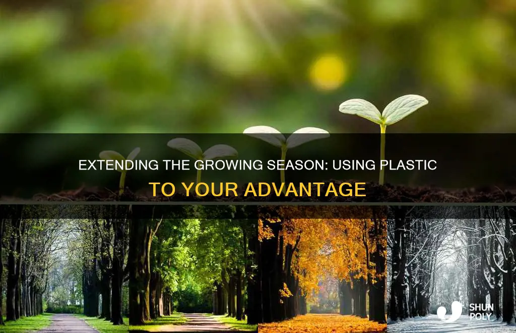 how to extend growing season plastic
