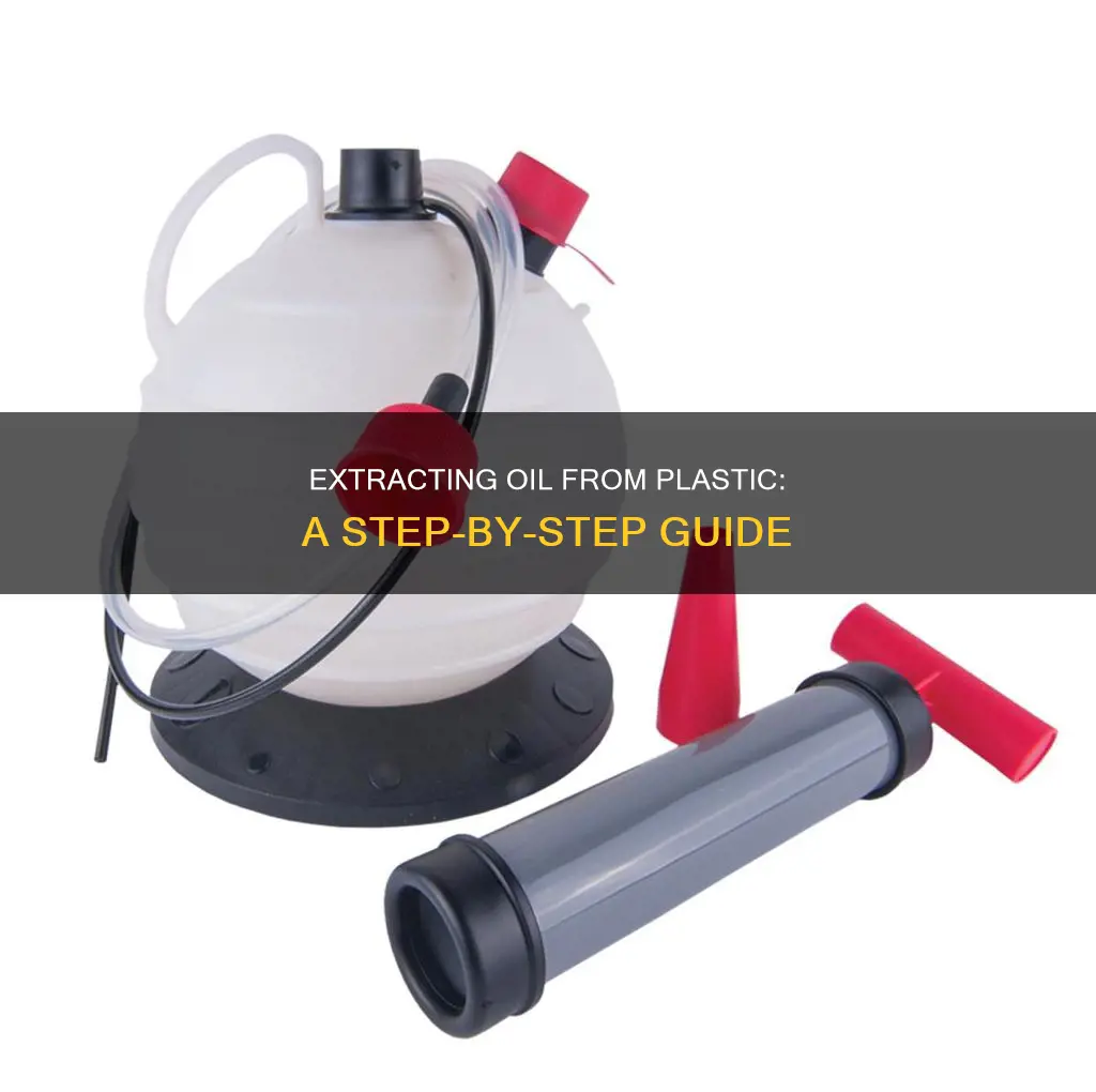 how to extract oil from plastic