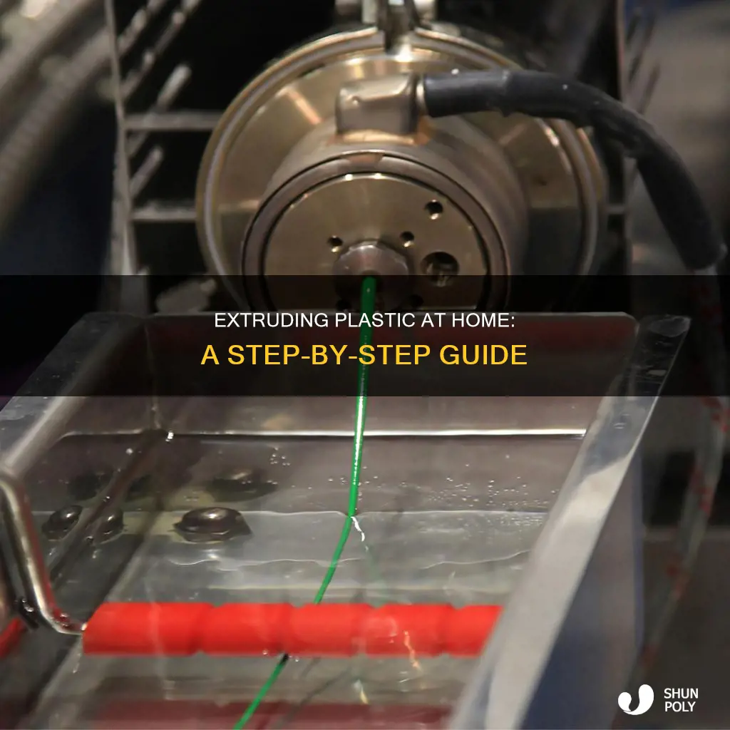 how to extrude plastic at home