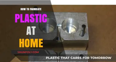 Fabricating Plastic at Home: A Step-by-Step Guide
