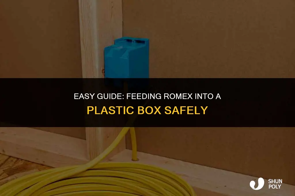 Easy Guide: Feeding Romex Into A Plastic Box Safely | ShunPoly