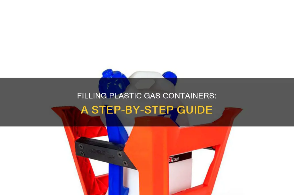 how to fill a plastic gas container