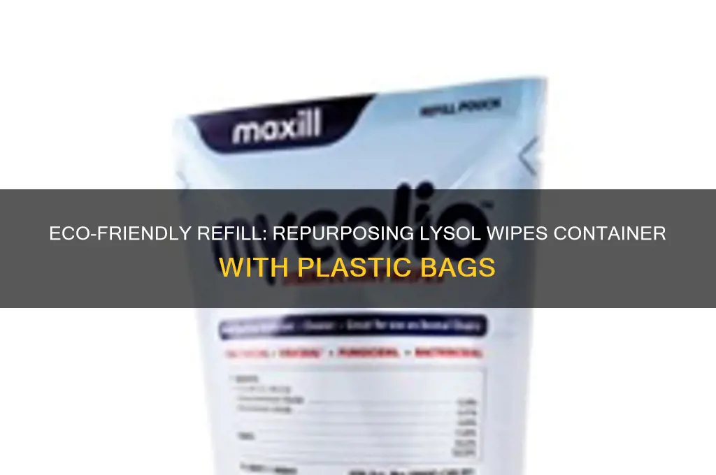 how to fill lysol wipes container with plastic bags