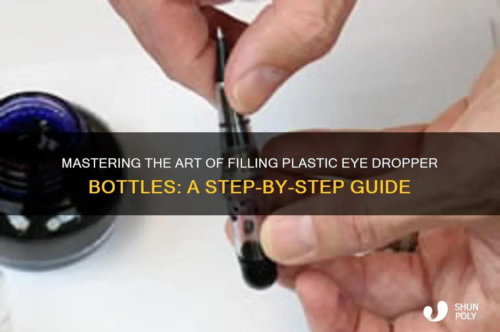 how to fill plastic eye dropper bottle