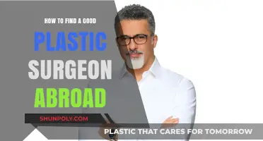Choosing the Right Plastic Surgeon Abroad: A Comprehensive Guide