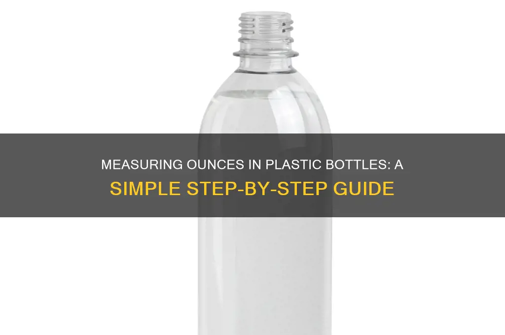 how to find ounces for a plastic bottle