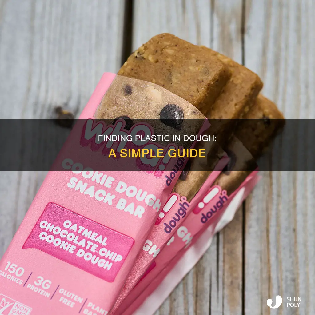 how to find plastic in dough