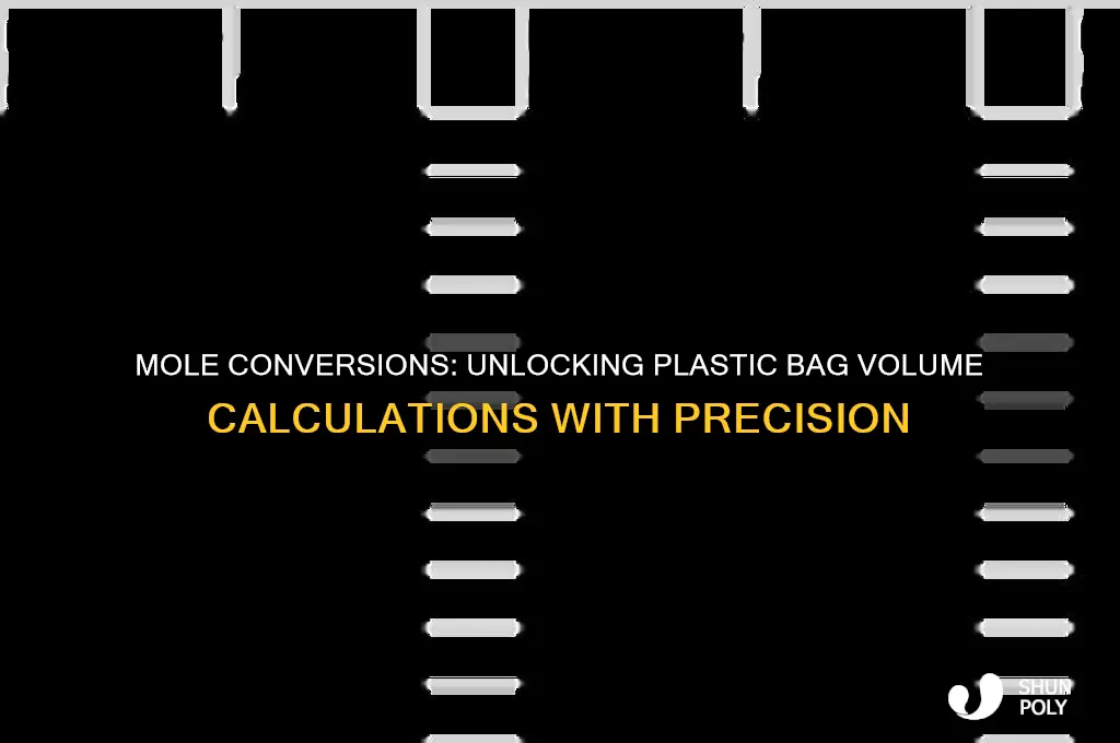 how to find volume of plastic bag using mole conversions