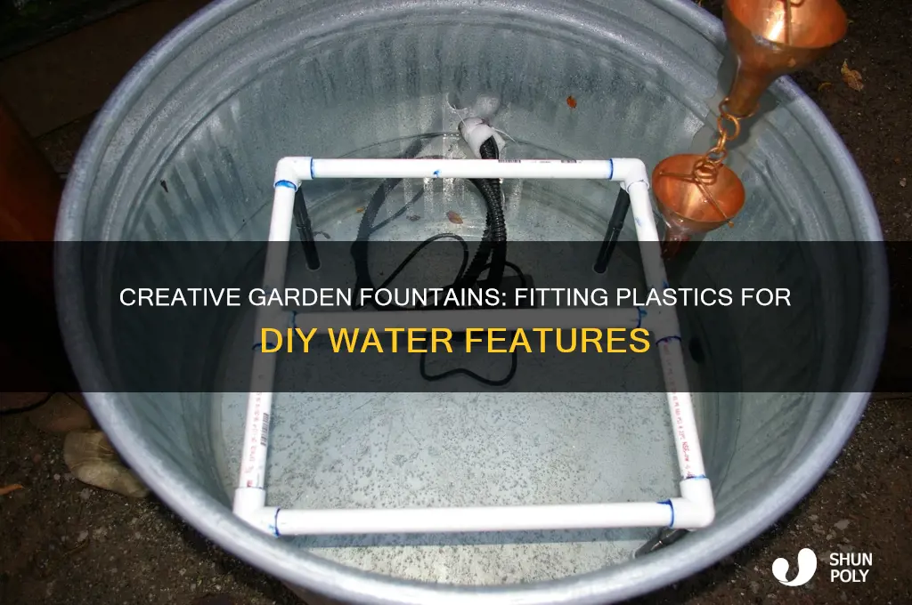 how to fint plastics to make fountains in the garden
