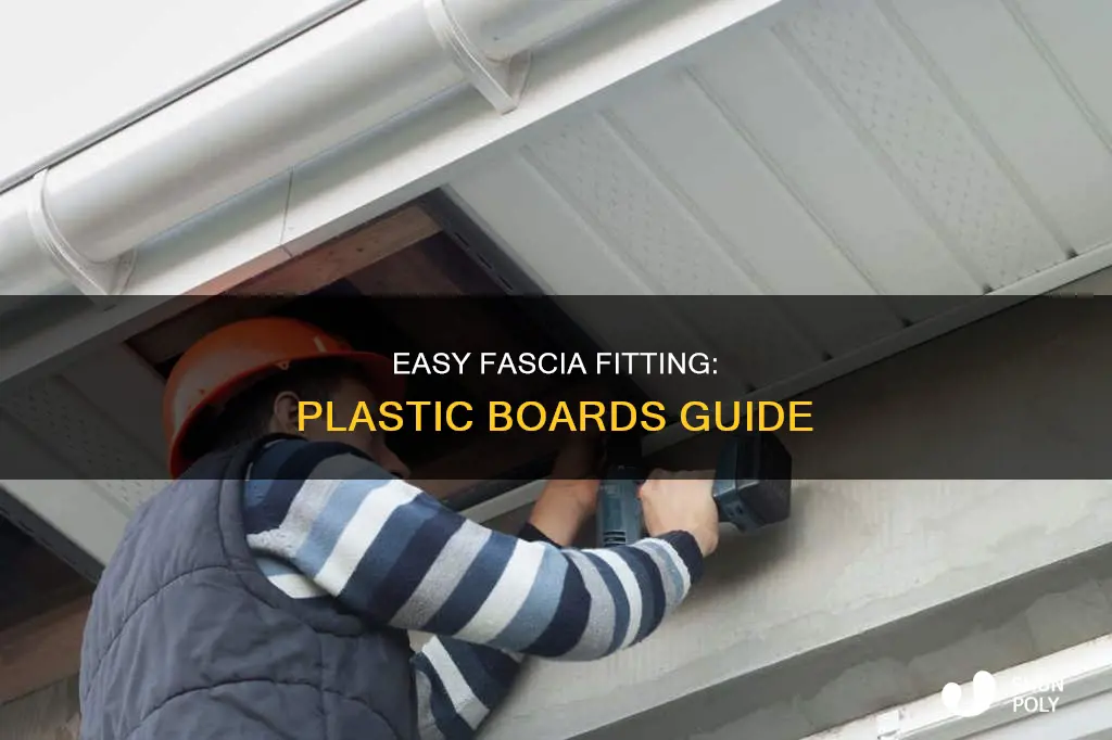 how to fit plastic fascia boards