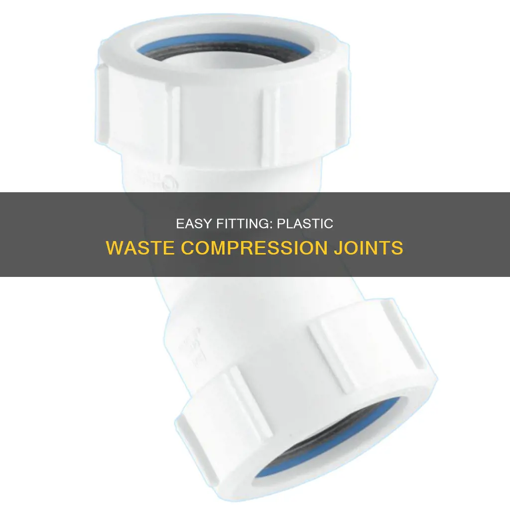 how to fit plastic waste compression joints