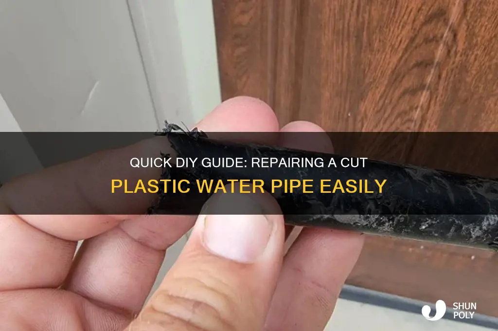how to fix a cut plastic water pipe