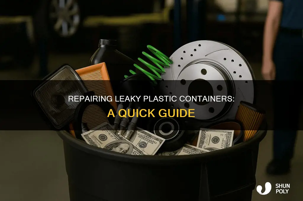 how to fix a leak in a plastic container