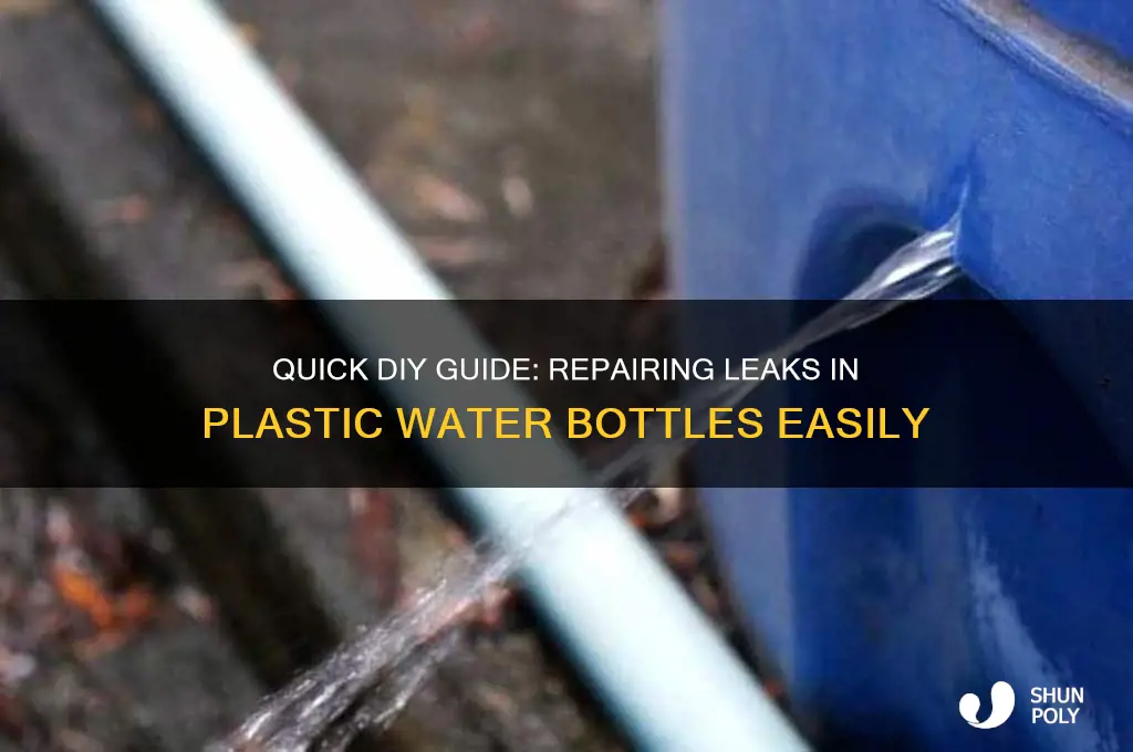 how to fix a leak in a plastic water bottle