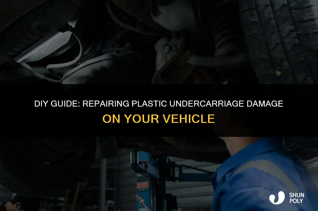 how to fix plastic undercarriage