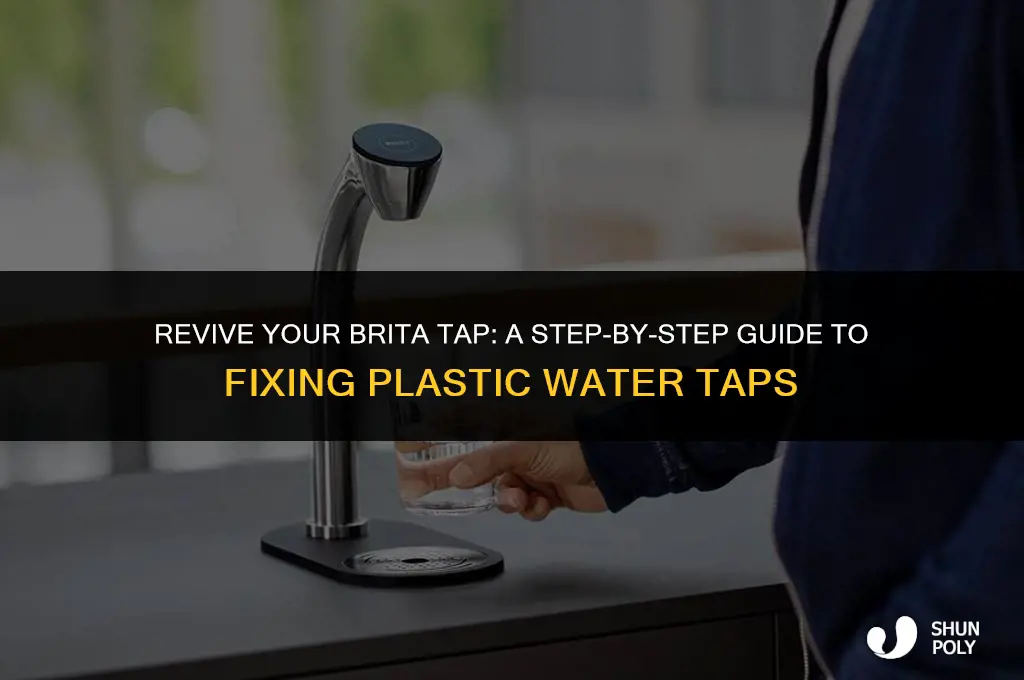 how to fix plastic water taps brita