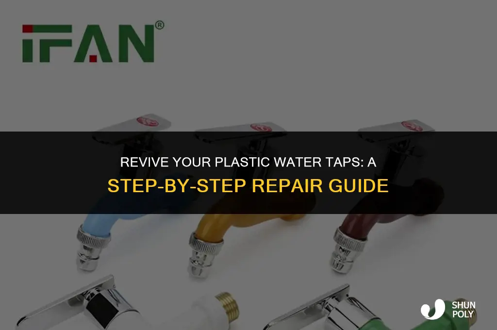 how to fix plastic water taps