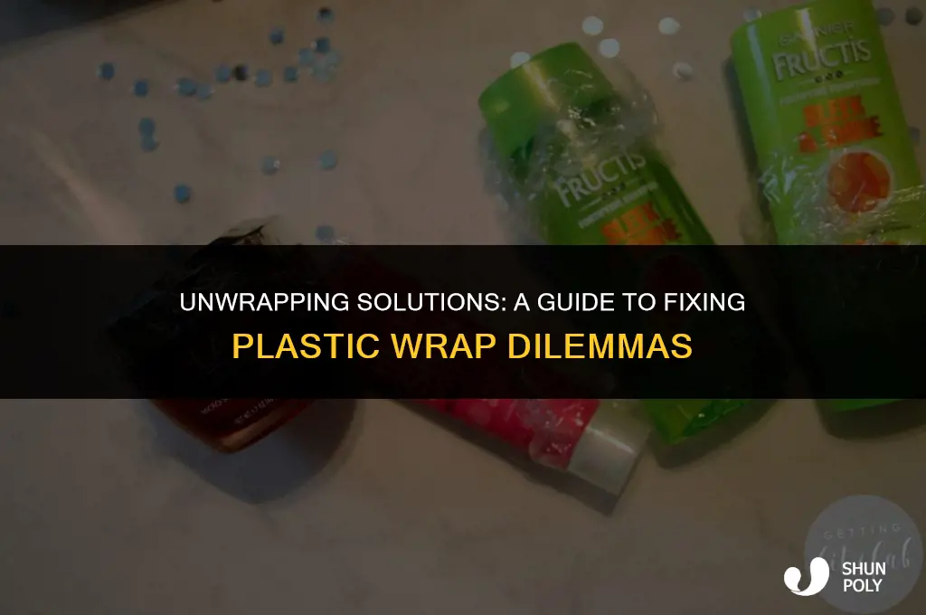 how to fix plastic wrap