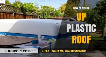 DIY Guide: Repairing Pop-Up Plastic Roofs for Beginners