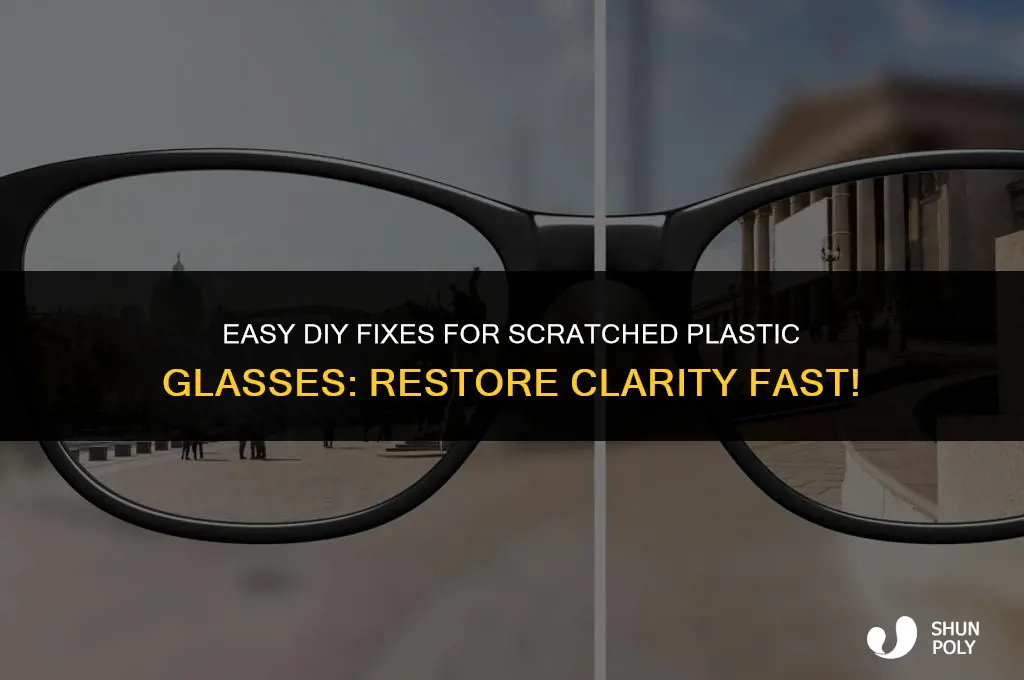 how to fix scratched glasses plastic