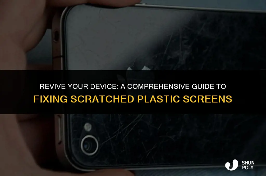 how to fix scratched plastic screen