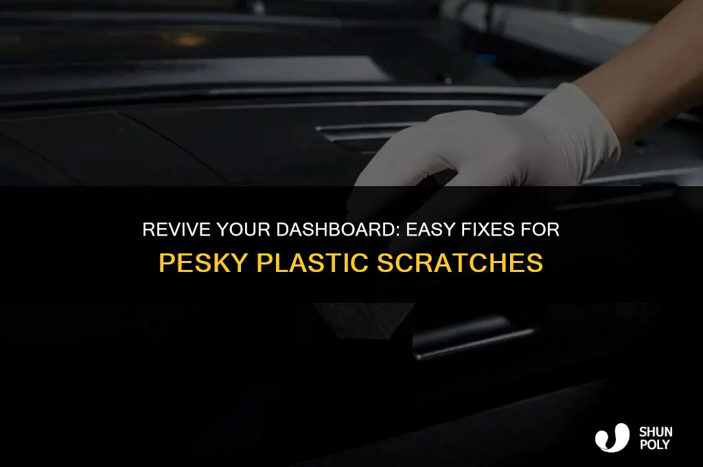 how to fix scratches on hard plastic dashboard