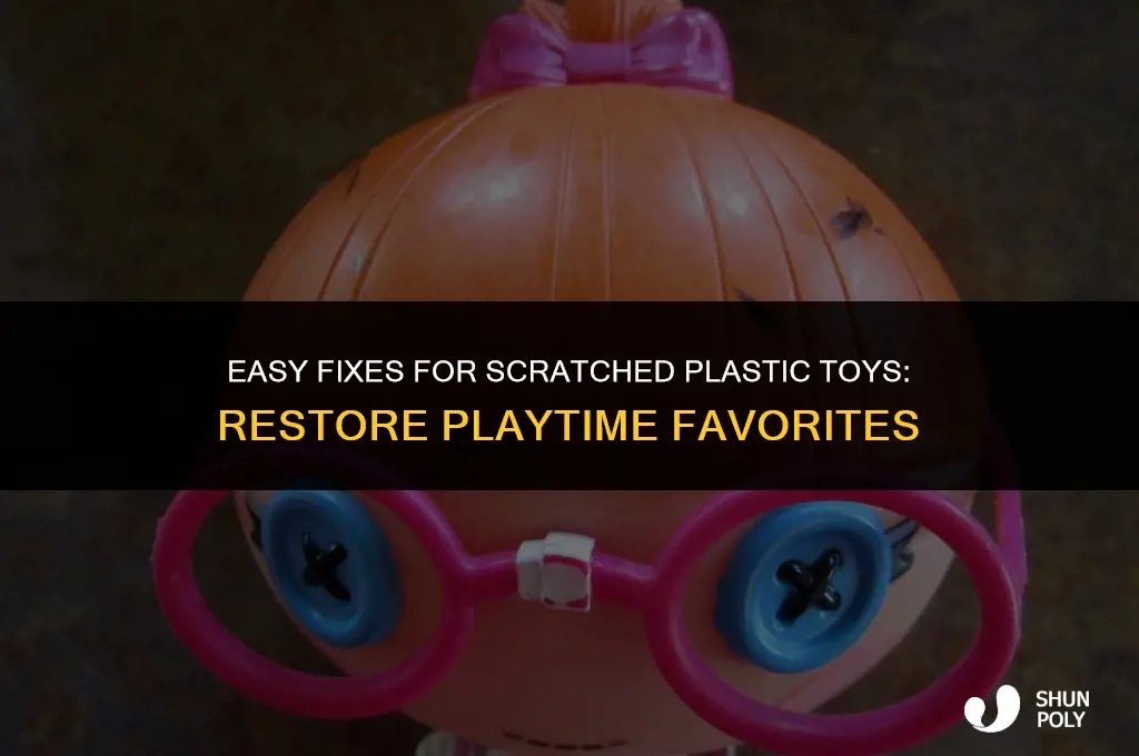 how to fix scratches on plastic toys