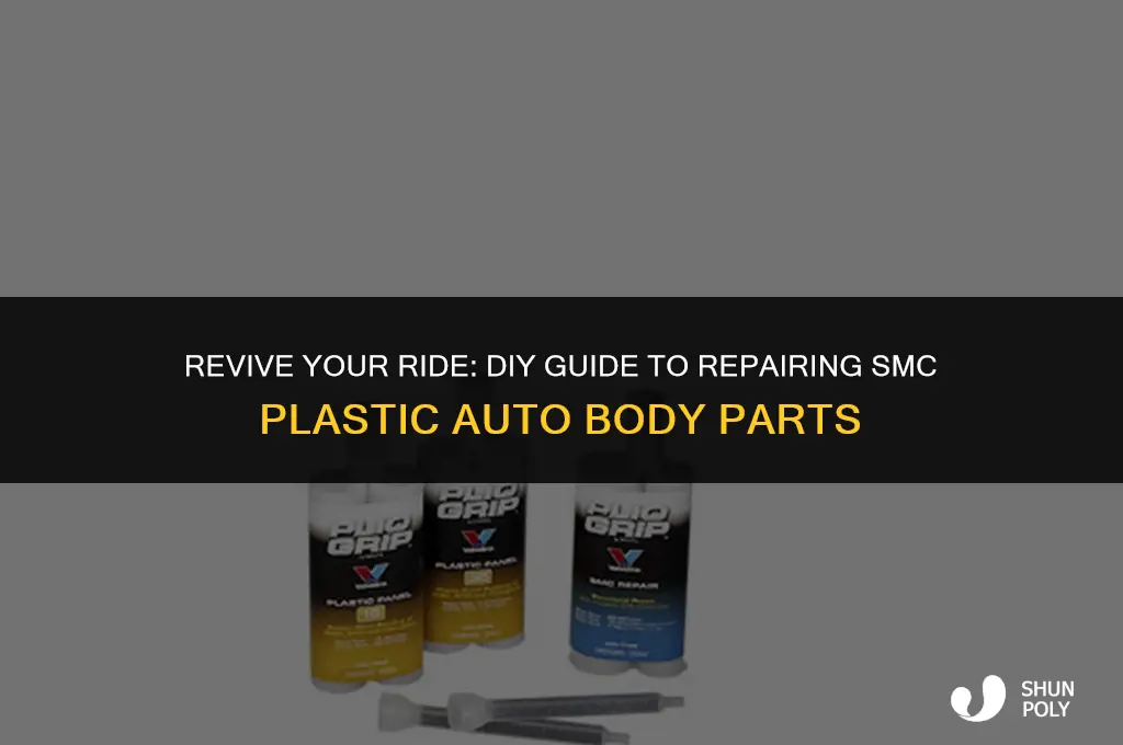 how to fix smc plastic for auto body