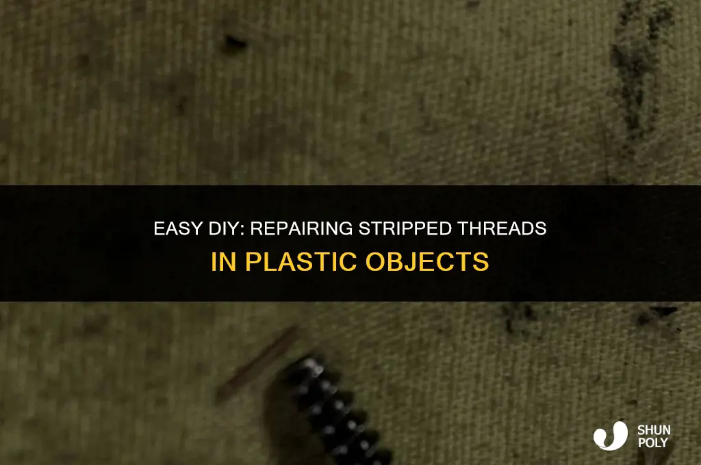 Easy Diy: Repairing Stripped Threads In Plastic Objects | ShunPoly