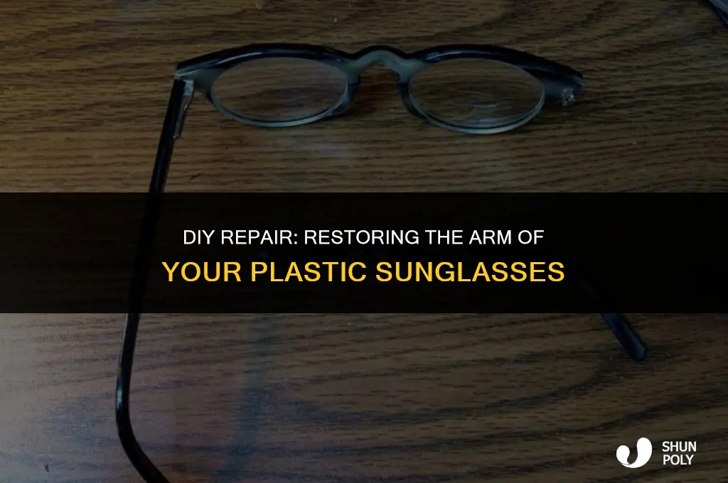 how to fix the arm of plastic sunglasses