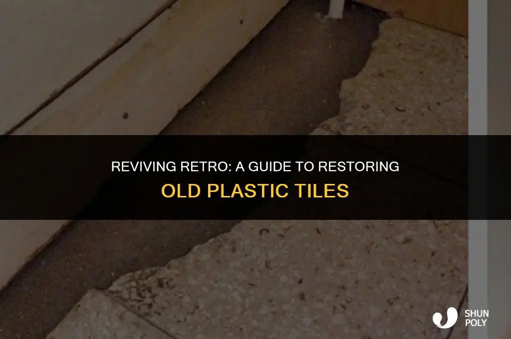 how to fix the old plastic tiles