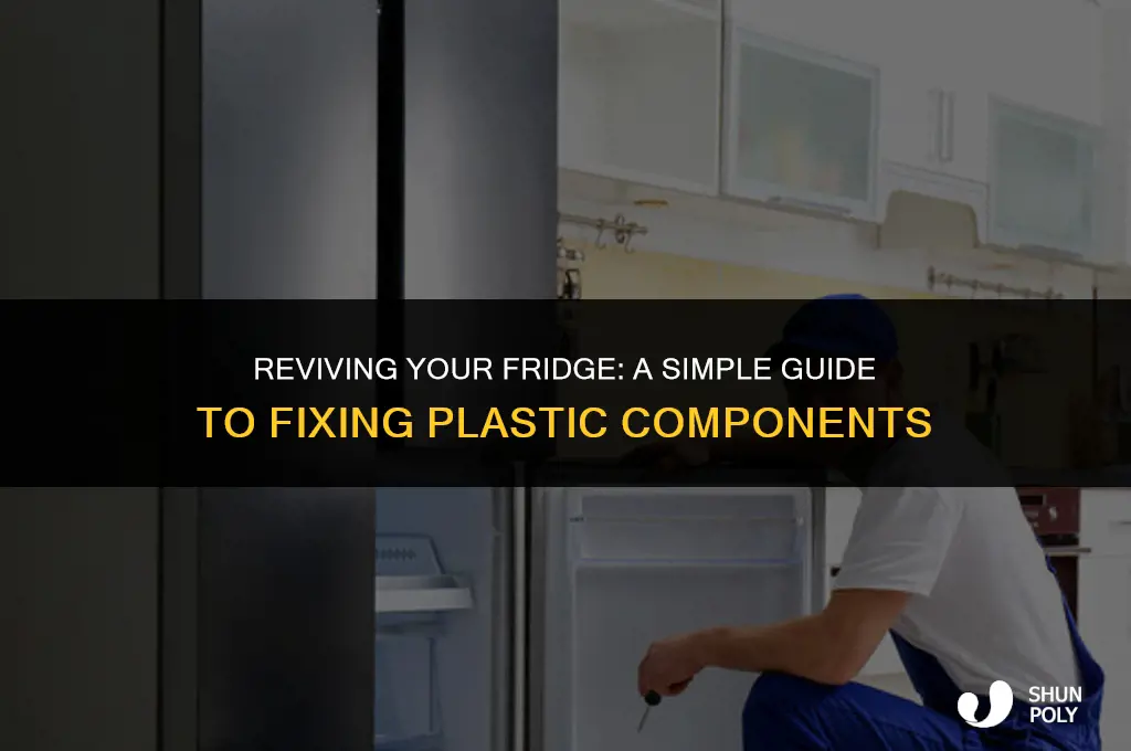 how to fix the plastic from the fridge