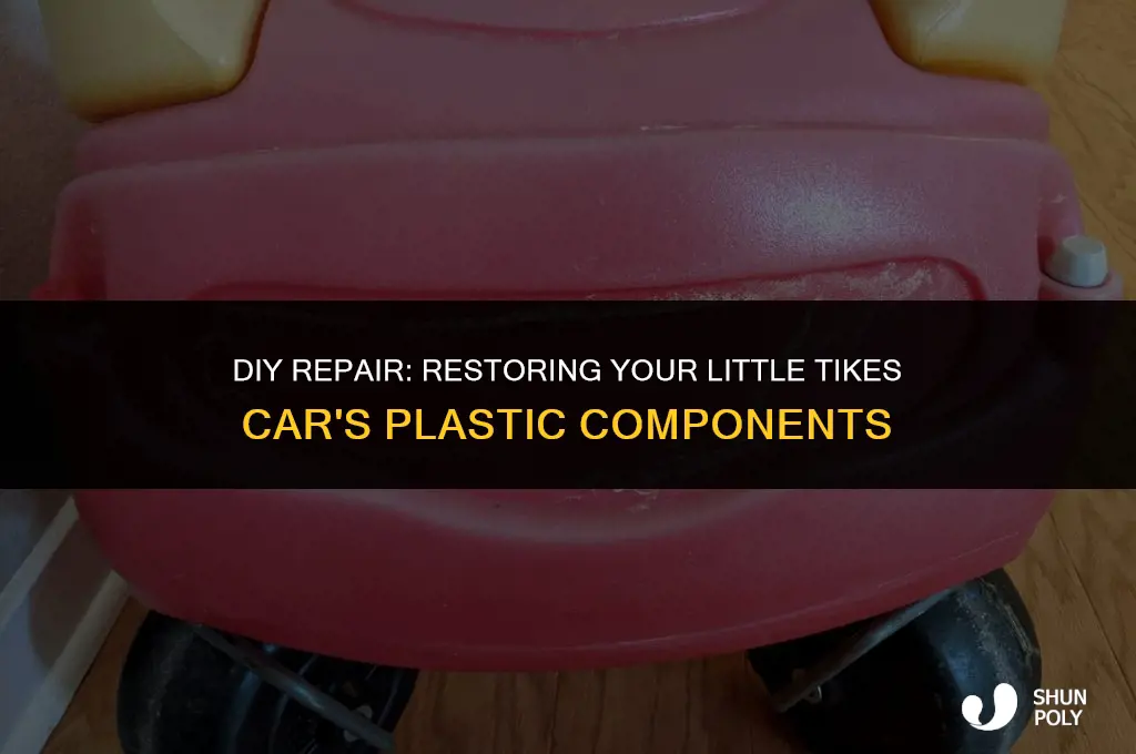 how to fix the plastic on a little tykes car
