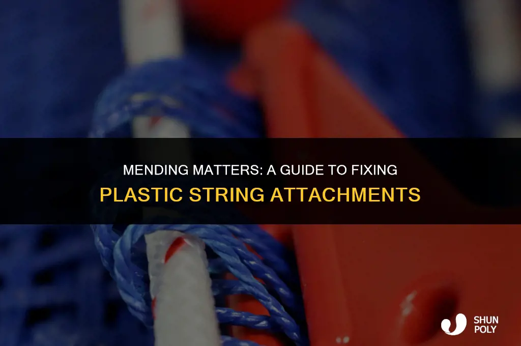how to fix the plastic thing on string