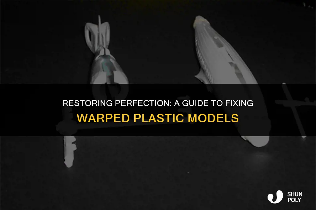 how to fix warped plastic models