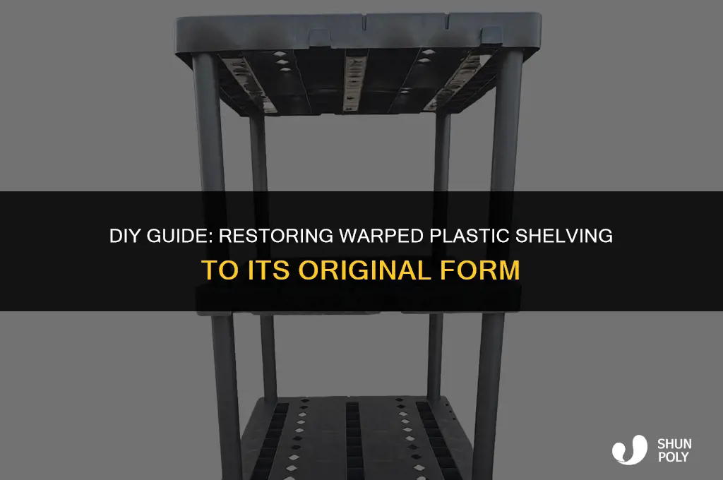 how to fix warped plastic shelving
