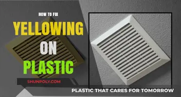 Reviving Your Plastic: A Guide to Fixing Yellowing