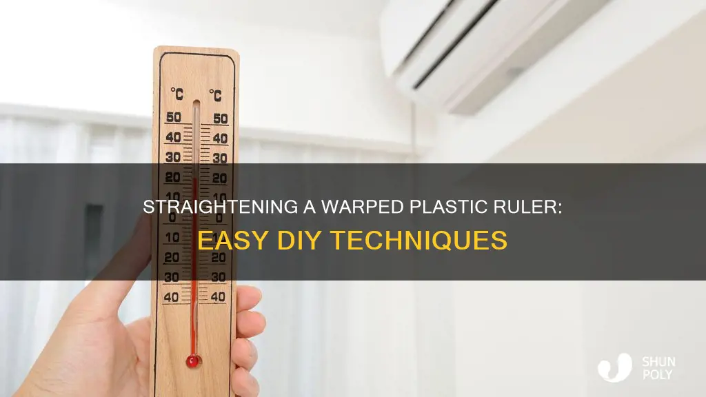 how to flatten warped plastic ruler