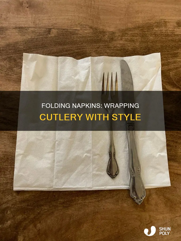how to fold napkins around plastic cutlery