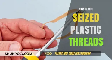 Unseizing Plastic Threads: Quick and Easy Solutions