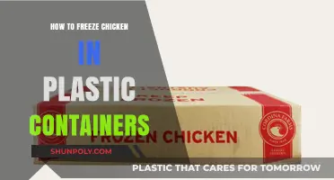 Freezing Chicken: Plastic Containers, Easy Steps