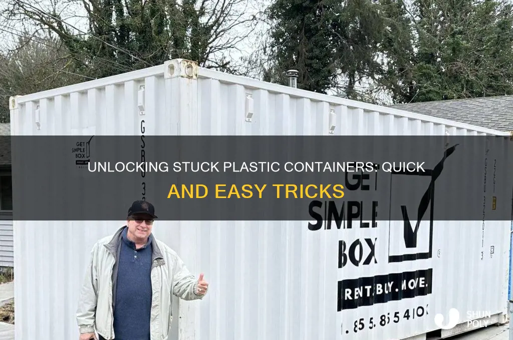 how to get 2 plastic containers apart