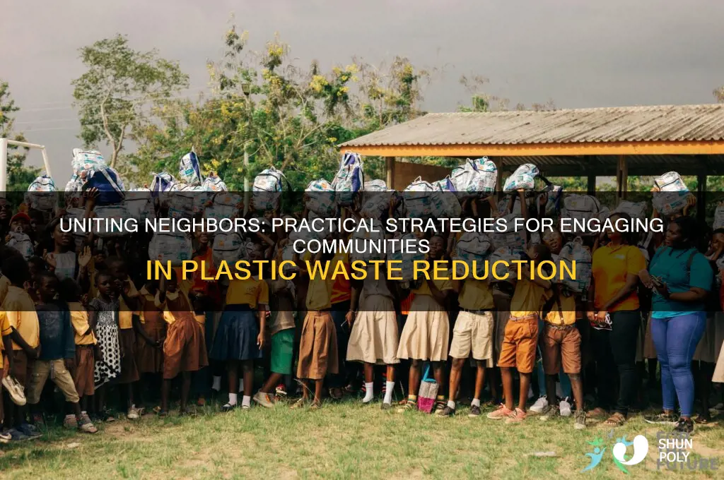 how to get a community engaged in plastic waste reduction