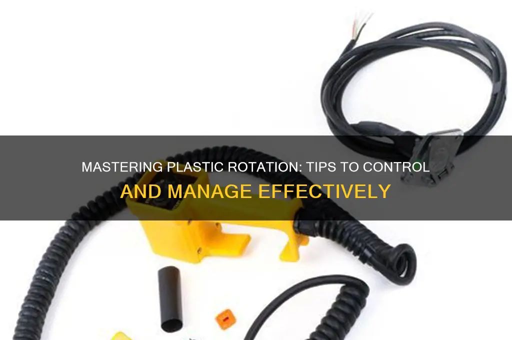 how to get a grip on plastic rotating