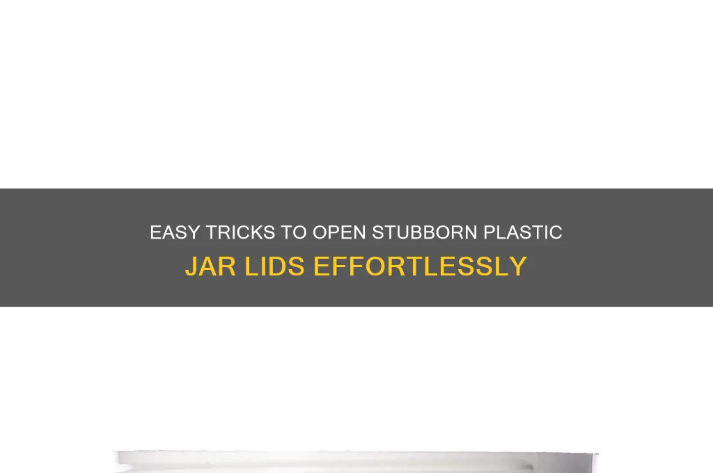 how to get a lid off a plastic jar