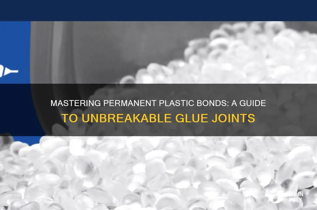 how to get a permanent glue joint on plastic