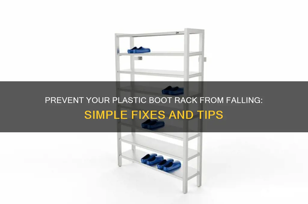 how to get a plastic boot rack to stop falling