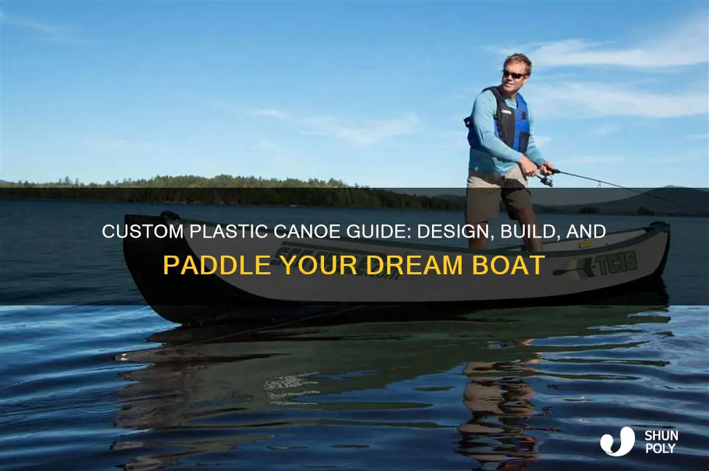 how to get a plastic canoe custom made