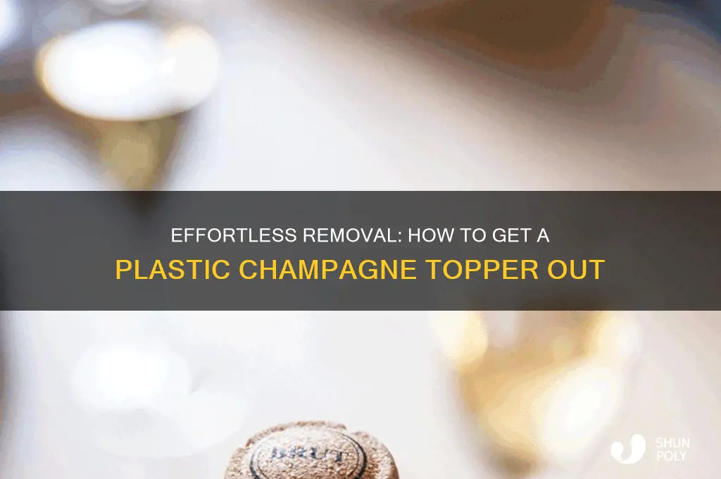 how to get a plastic champagne topper out