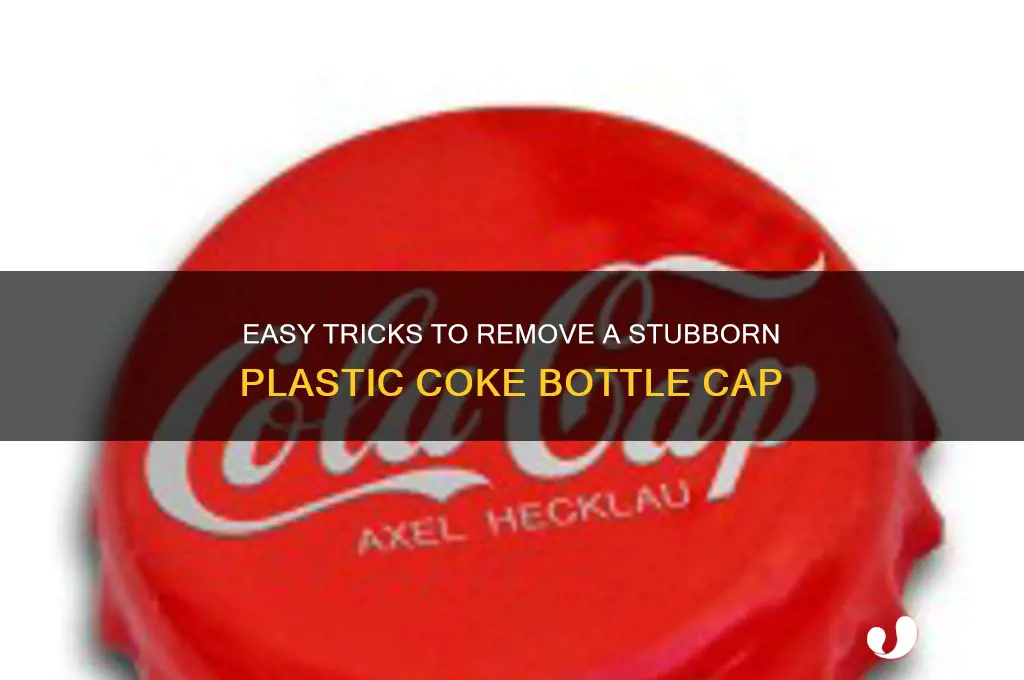 how to get a plastic coke cap off